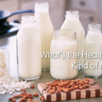 What's the healthiest milk to drink?