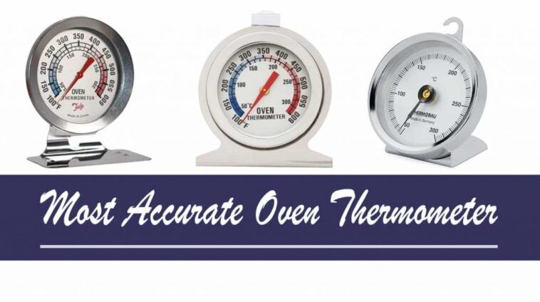 Which oven thermometer is most accurate?