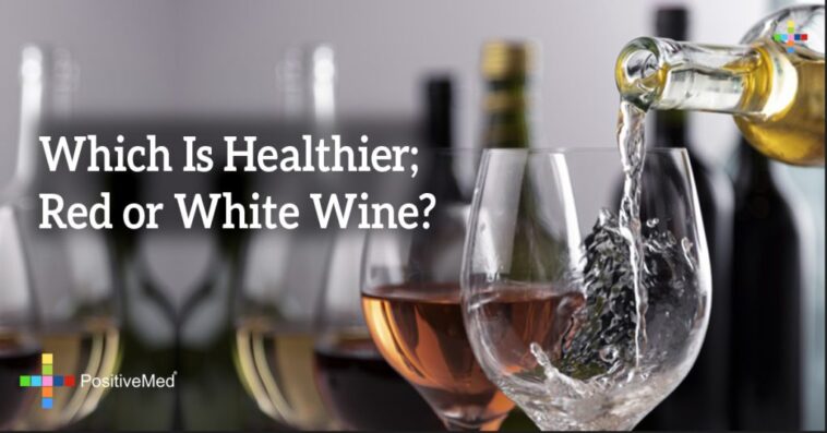 Which wine is healthier red or white?