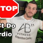 Why cardio is not good for fat loss?