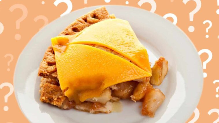 Why do Americans put cheese on apple pie?