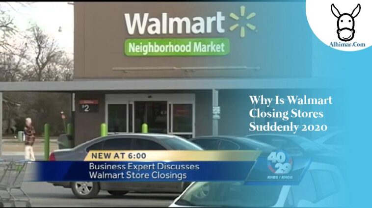 Why is Walmart closing stores suddenly 2022?