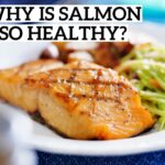 Why is salmon so healthy?
