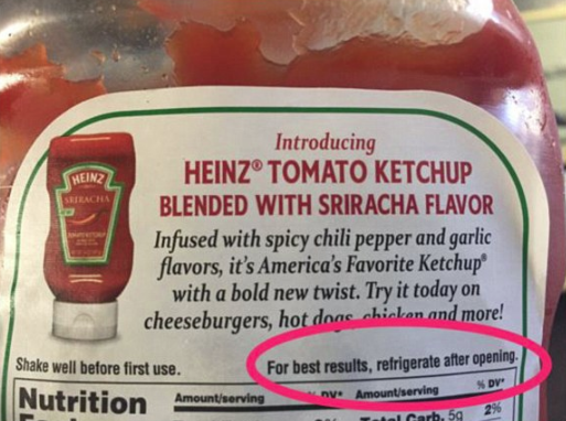 Why should ketchup not be refrigerated?