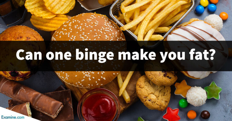 Will one binge make me fat?