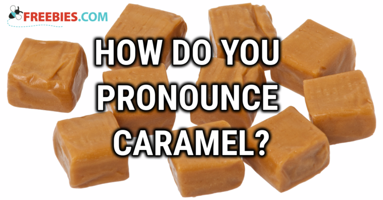 How do Californians say caramel?
