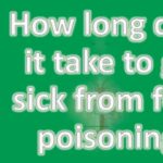 How quickly does food poisoning kick in?