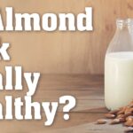 Is Califia almond milk healthy?