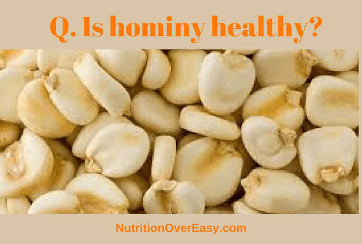 Is hominy healthy to eat?
