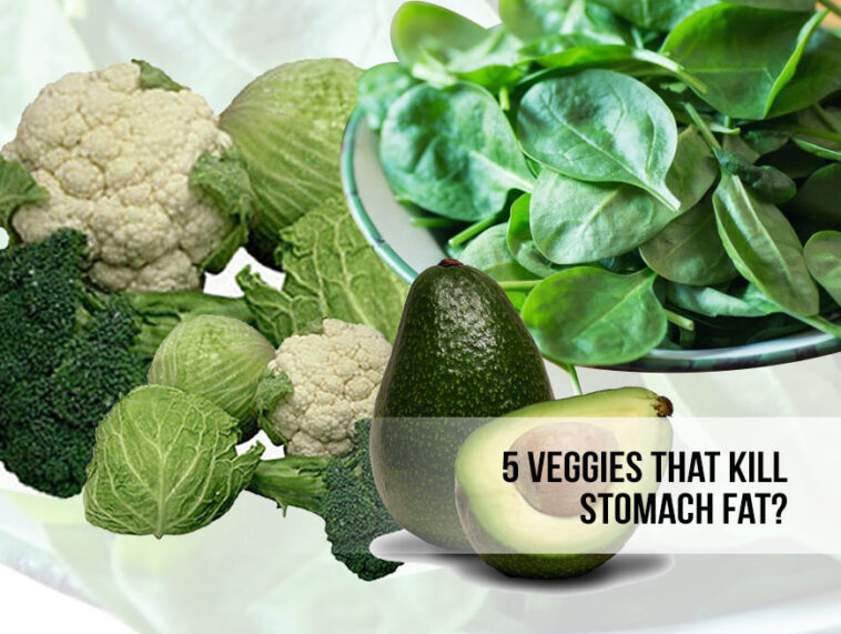 What are the 2 vegetables that destroy stomach fat?