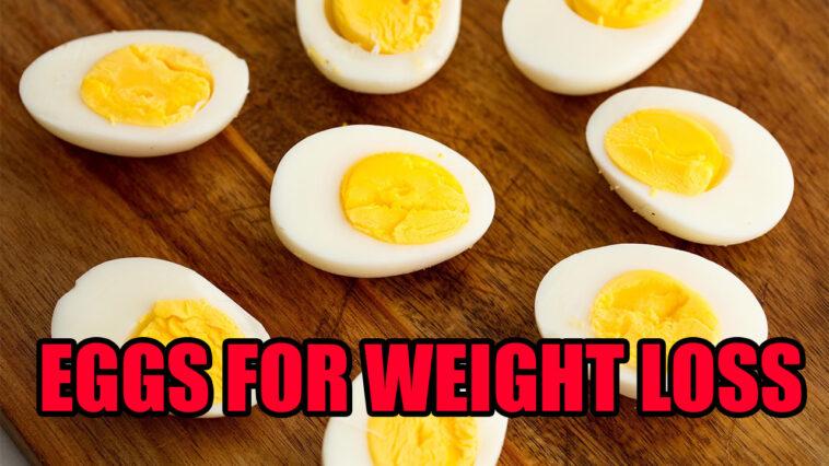 What is the best way to eat eggs for weight loss?